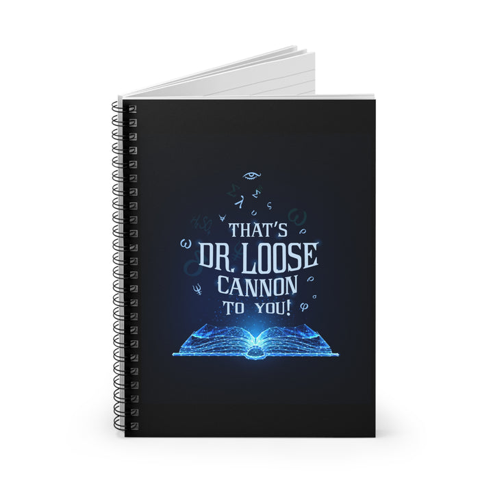 Dr. Loose Cannon Spiral Notebook - Ruled Line